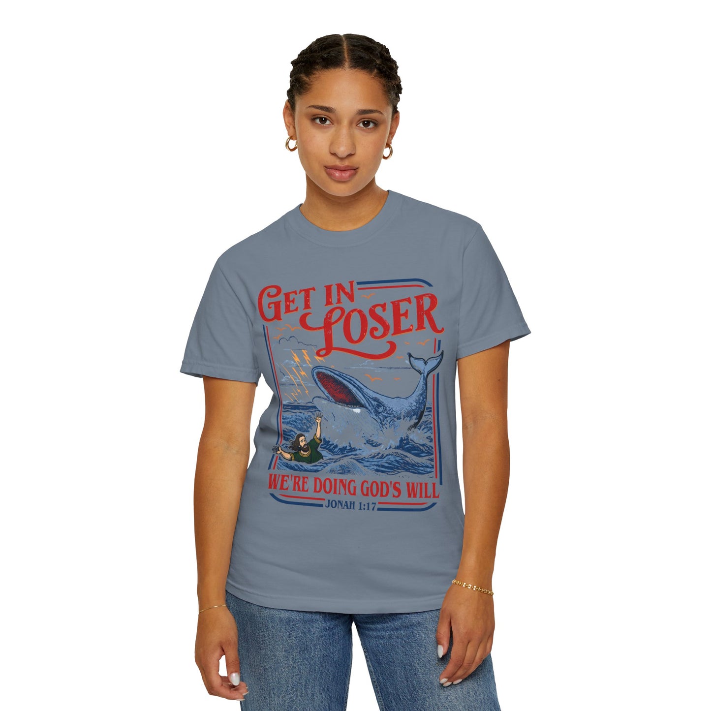 Get In Loser Whale T-Shirt — "We're Doing God's Will" Retro Christian Graphic Tee