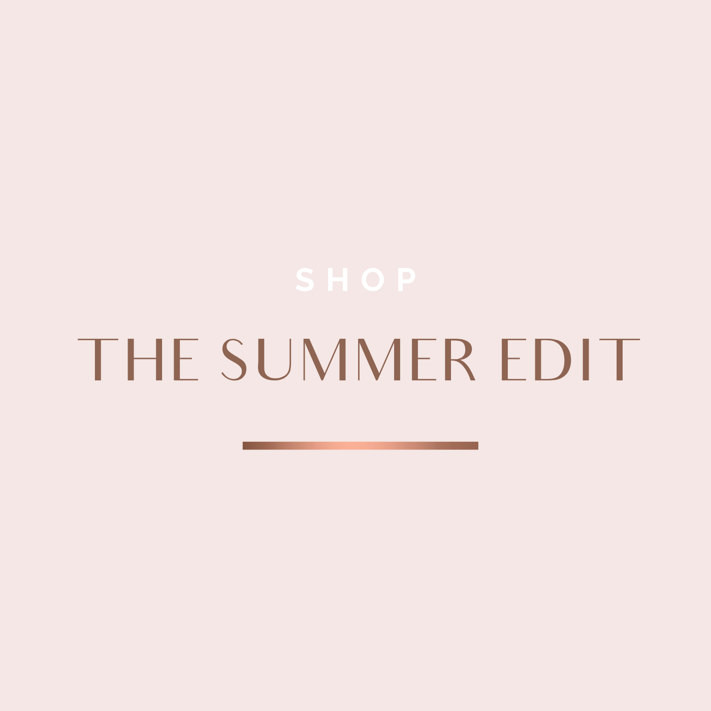 SUMMER EDIT