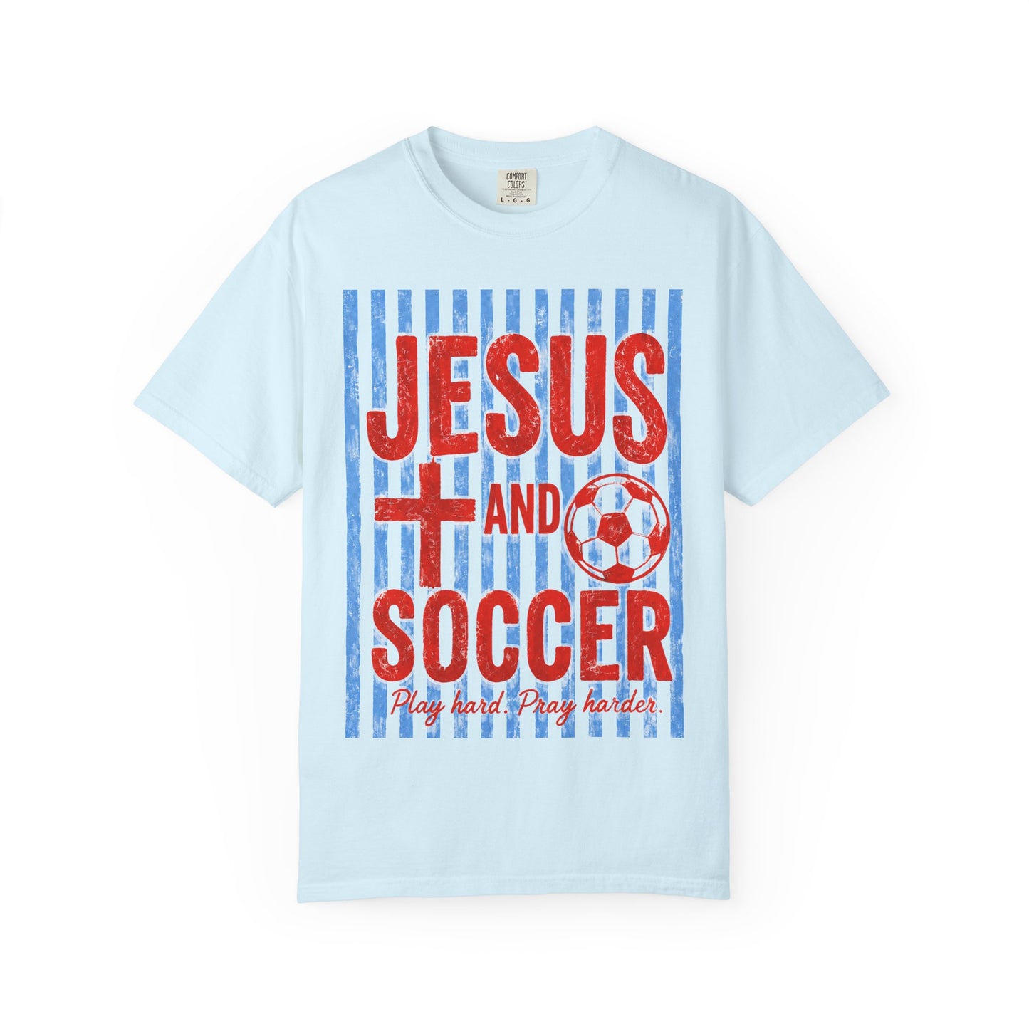 Jesus and Soccer T-Shirt — Play Hard, Pray Harder