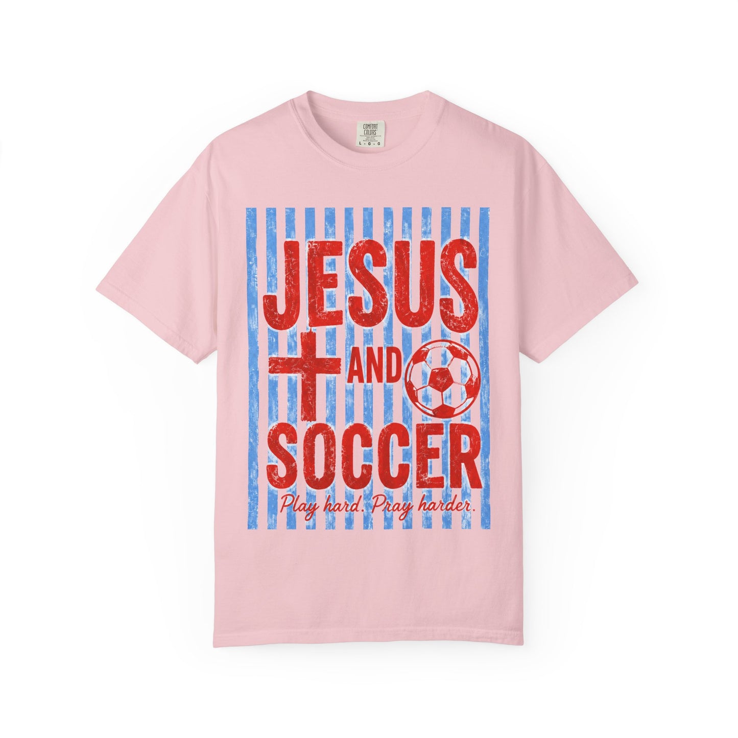 Jesus and Soccer T-Shirt — Play Hard, Pray Harder