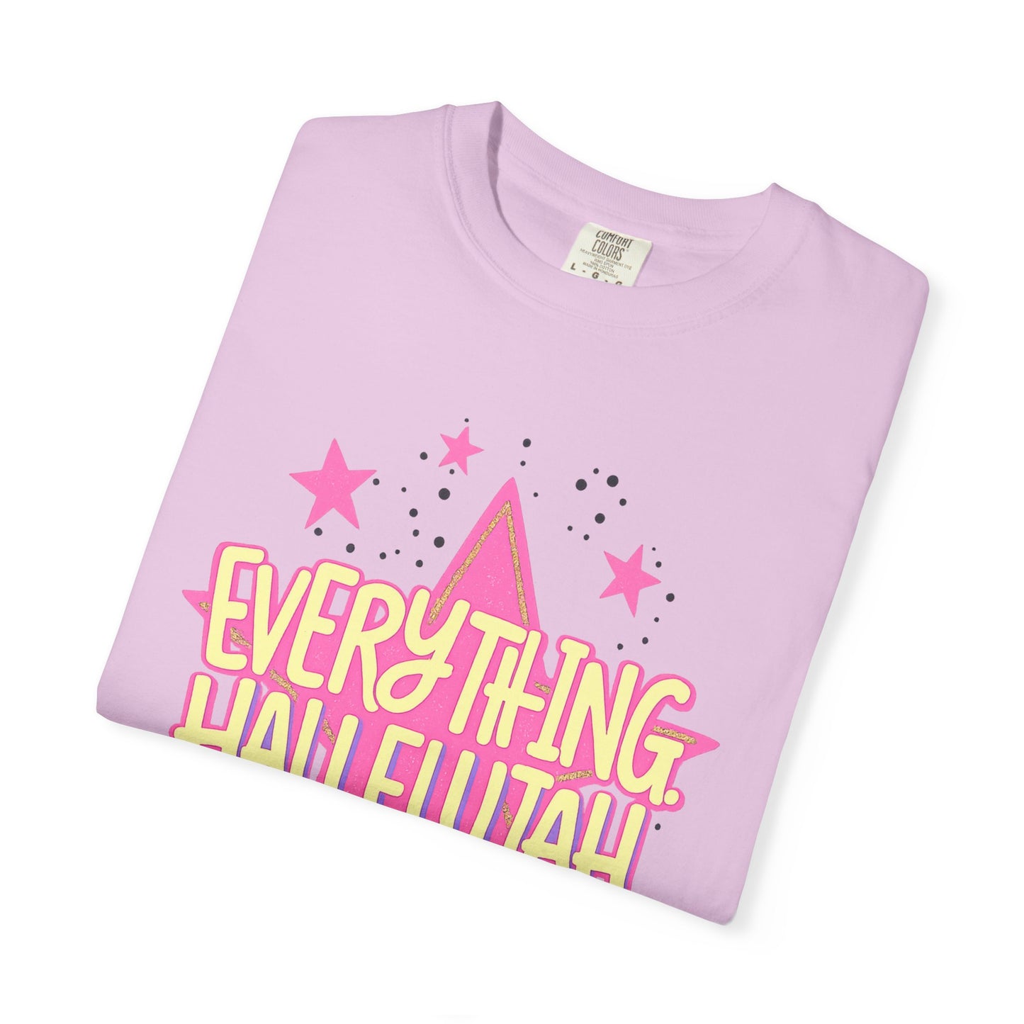 Everything Hallelujah T-Shirt