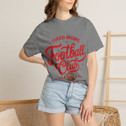 Tired Moms Football Club-Unisex Garment-Dyed T-shirt
