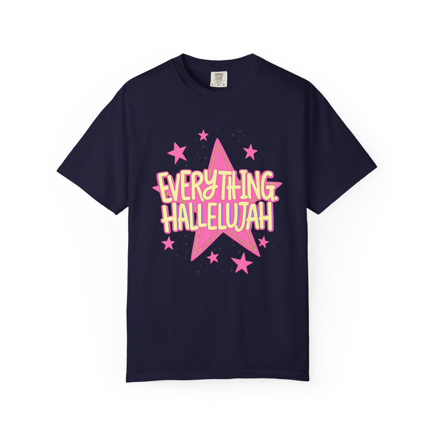 Everything Hallelujah T-Shirt