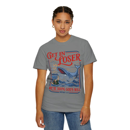 Get In Loser Whale T-Shirt — "We're Doing God's Will" Retro Christian Graphic Tee