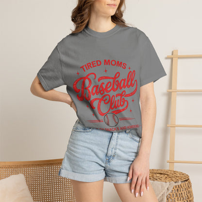 Tired Moms Baseball Club- Unisex Garment-Dyed T-shirt
