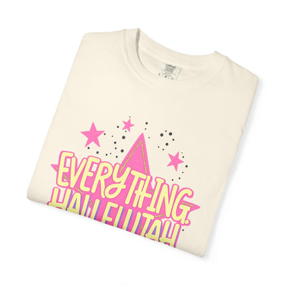 Everything Hallelujah T-Shirt
