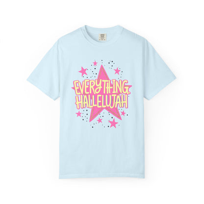 Everything Hallelujah T-Shirt