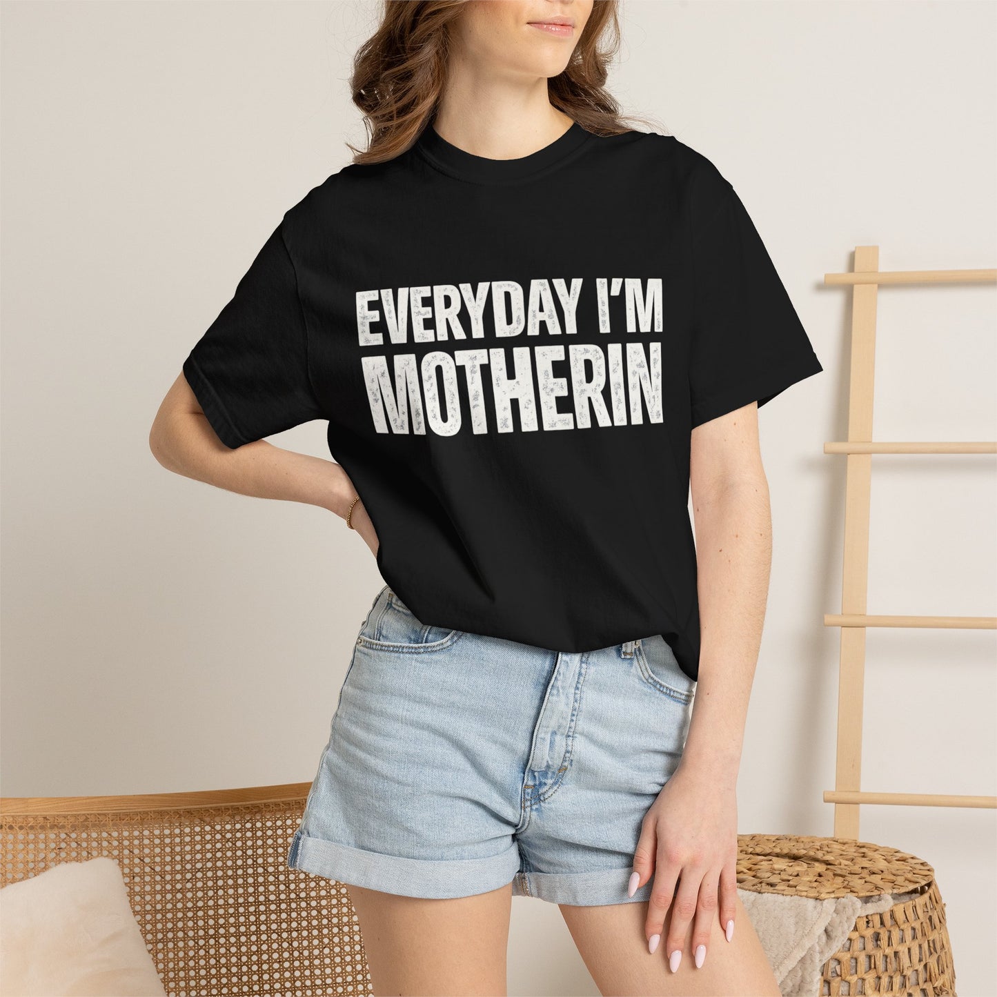 Everyday I'm Motherin T-shirt