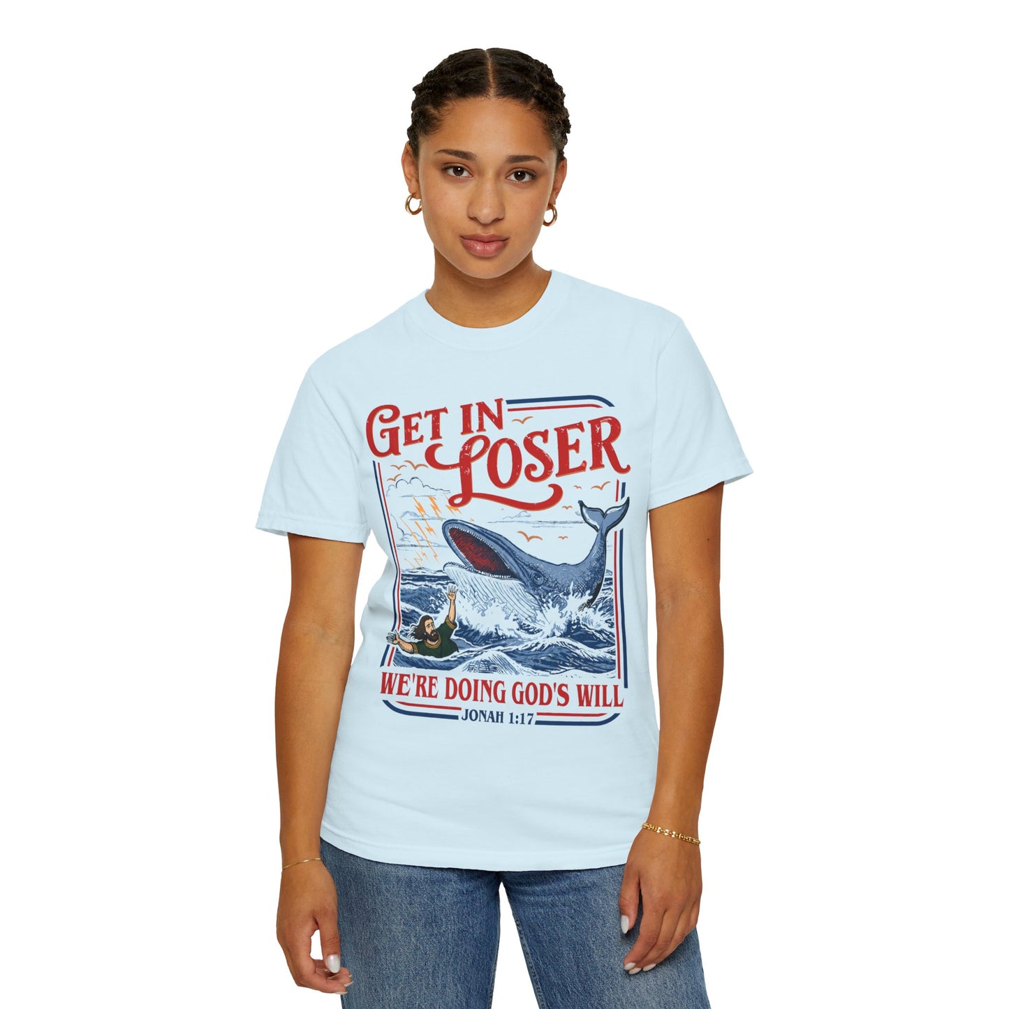Get In Loser Whale T-Shirt — "We're Doing God's Will" Retro Christian Graphic Tee