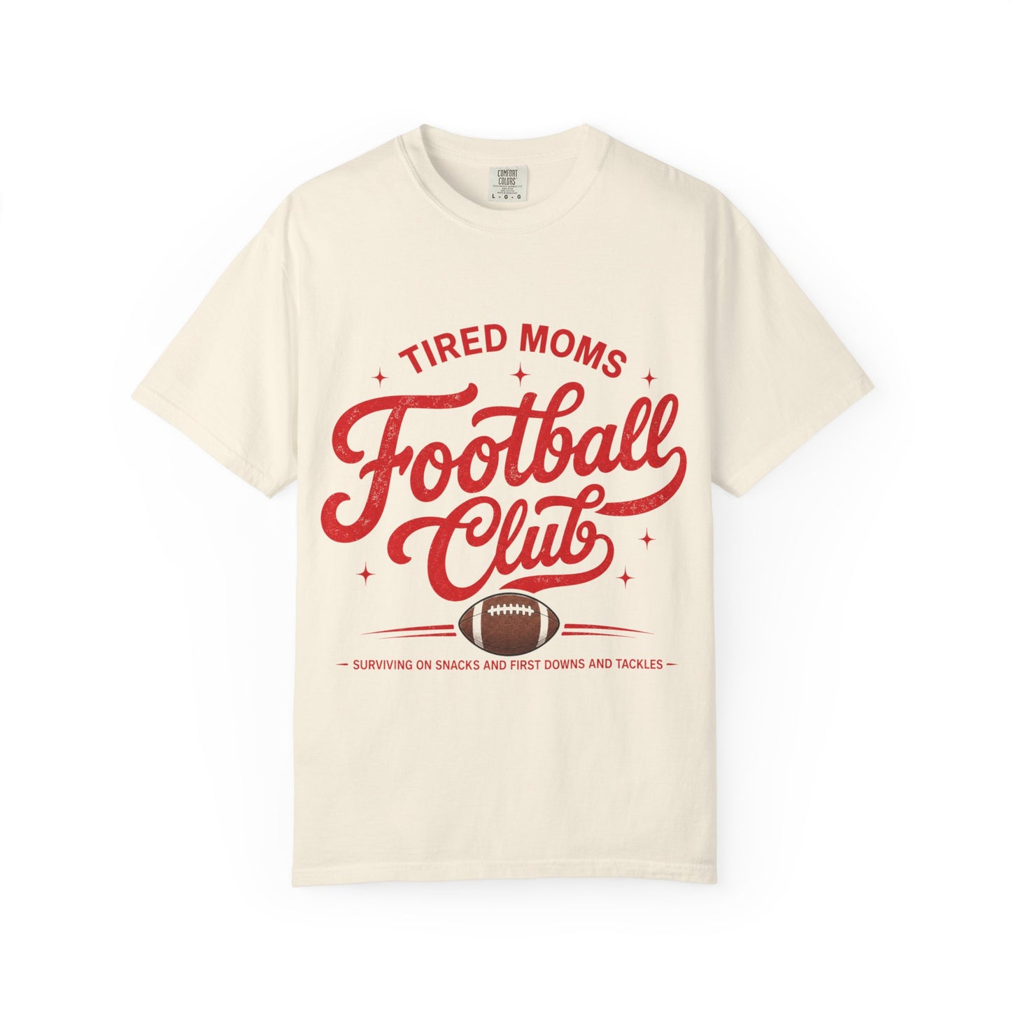 Tired Moms Football Club-Unisex Garment-Dyed T-shirt