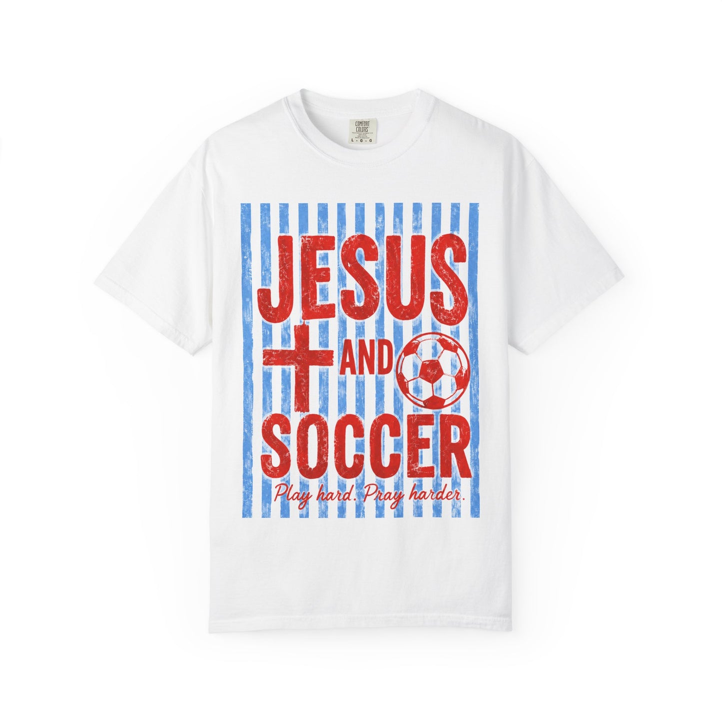 Jesus and Soccer T-Shirt — Play Hard, Pray Harder