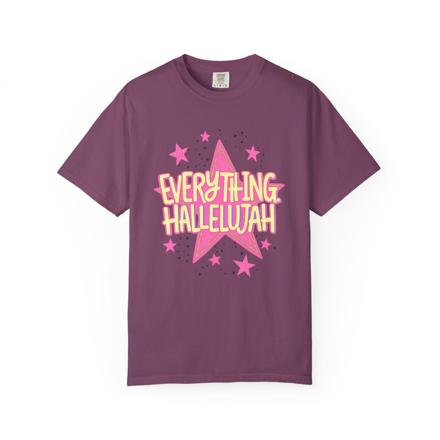 Everything Hallelujah T-Shirt