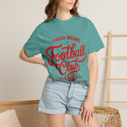 Tired Moms Football Club-Unisex Garment-Dyed T-shirt