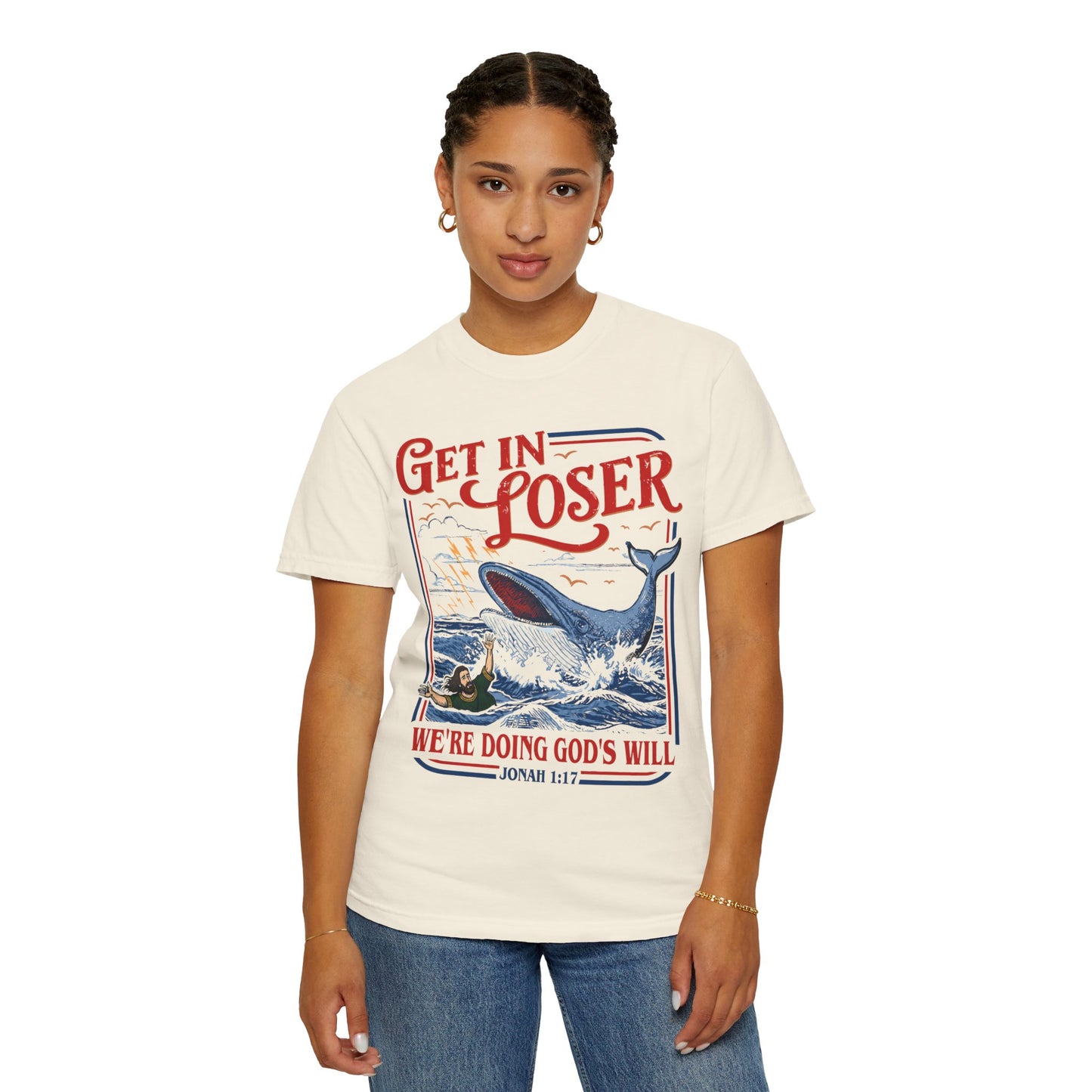 Get In Loser Whale T-Shirt — "We're Doing God's Will" Retro Christian Graphic Tee